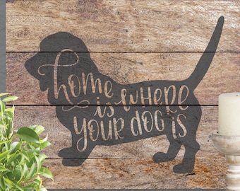 Hand Lettered, Home is Where Your Dog Is, Cricut, Silhouette, SVG, PNG, Basset Hound, Dog Decor, Dog Lover, Pets, Digital Cut File, Puppy