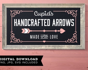 Cupid's Handcfrafted Arrows, Valentines Day Sign, Cricut File, Silhouette File, SVG, Valentines Day Decor, Love Sign, Heart Decor, Arrow