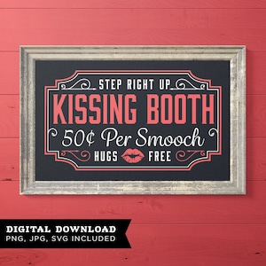Kissing Booth, Step Right Up, Free Hugs, Smooch, Valentines Day Sign, Cricut, Silhouette, SVG, Valentines Day Decor, Love Sign, Heart, Lips