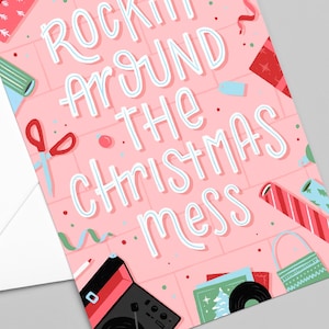 Rockin' Around the Christmas Mess, Greeting Card, Christmas Card, Holiday Card, Hand Lettering, Illustration, Gift Wrapping, Christmas Album