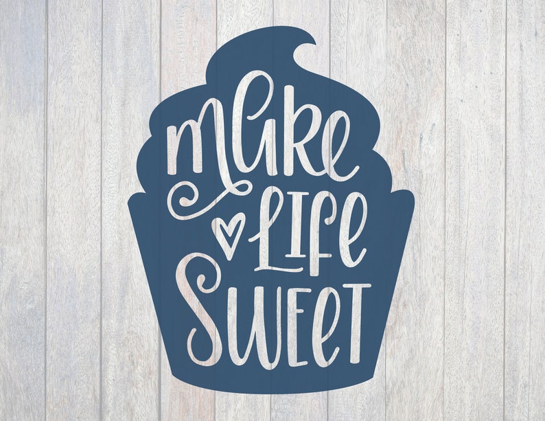 Make Life Sweet Cricut Silhouette SVG PNG Digital Cut Etsy