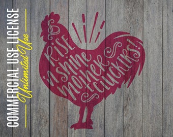 Commercial Use License, Rise N Shine Mother Cluckers, Hand Lettered, Cricut, Silhouette, SVG, PNG, Farmhouse, Digital Cut File, Chicken