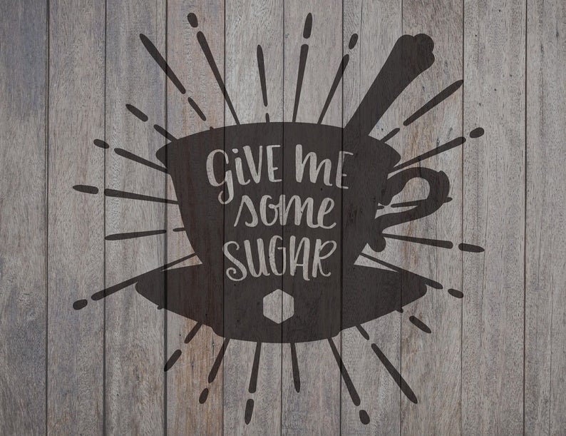 Download Give Me Some Sugar Tea Cup Cricut File Silhouette File | Etsy