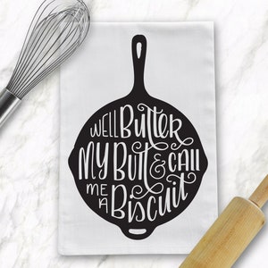 Well Butter My Butt and Call Me a Biscuit, Digital Cut File, Cricut, Silhouette, Southern Sayings, Punny, Cast Iron Skillet, Kitchen Sign