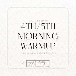 May include: A white background with a black square border. Inside the square, the text "BRAIN BOOSTERS 4TH/5TH MORNING WARMUP" is written in a black sans-serif font. Below the text, the website "JOYFULLYEDUCATING.ETSY.COM" is written in a smaller font. At the bottom of the square, the text "joyfully educating" is written in a cursive font with the website "JOYFULLYEDUCATING.ETSY.COM" written below it in a smaller font.