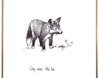 Stay Clever Little Fox. Fine art paper print, black and white, baby shower, children kids room nursery wall art, illustration decor gift