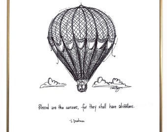 Hot Air Balloon "Blessed are the curious, for they shall have adventures." 8x10 archival quality fine art paper print, black and white