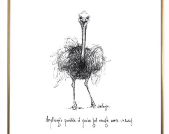 Ostrich "Anything is possible if you've got enough nerve." 8x10 archival quality fine art paper print, black and white