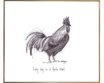 Rooster "Every day is a fresh start." 8x10 archival quality fine art paper print, black and white. Perfect addition to farmhouse decor!