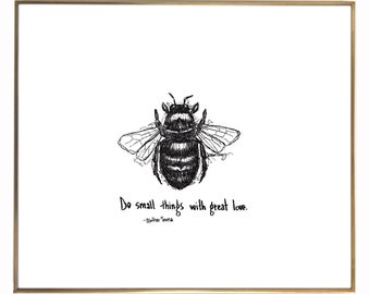 Honey Bee "Do small things with great love." 8x10 archival quality fine art paper print, great gift for teacher!