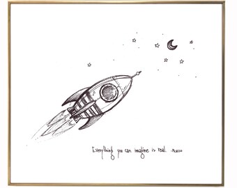 Rocket Ship "Everything you can imagine is real." 8x10 archival quality fine art paper print, black and white.