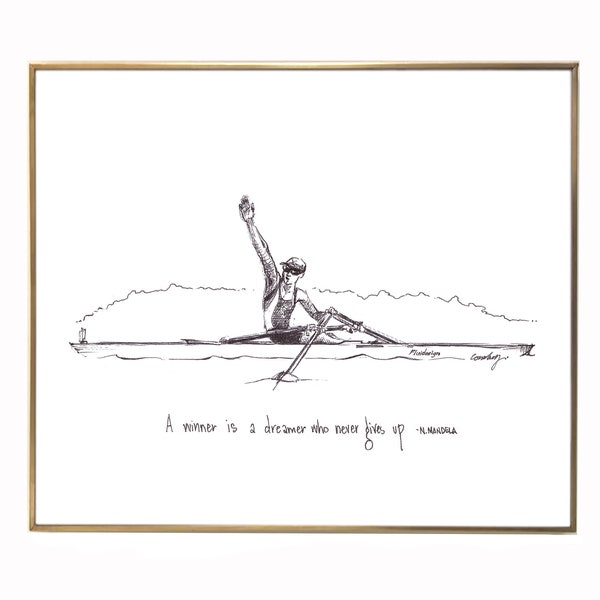 Rower Single Scull "A winner is a dreamer who never gives up." 8x10 archival quality fine art paper print, black and bright white.