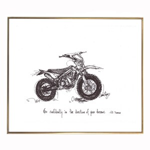 Dirtbike "Go confidently in the direction of your dreams." 8x10 archival quality fine art paper print, black and bright white.