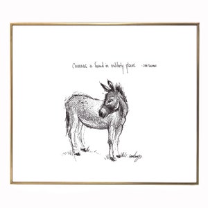 Donkey "Courage is found in unlikely places." 8x10 archival quality fine art paper print. Perfect for modern farmhouse decor!