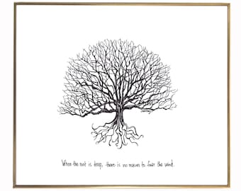 Tree "When the root is deep, there is no reason to fear the wind." 8x10 archival quality fine art paper print, black and white.