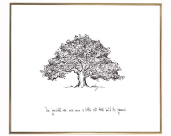 Tree "The greatest oak was once a little nut that held its ground." 8x10 archival quality fine art paper print, great gift for graduate!