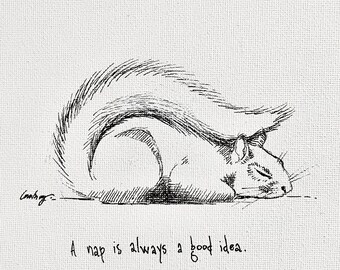 May include: A black and white line drawing of a squirrel curled up sleeping with the text "A nap is always a good idea."