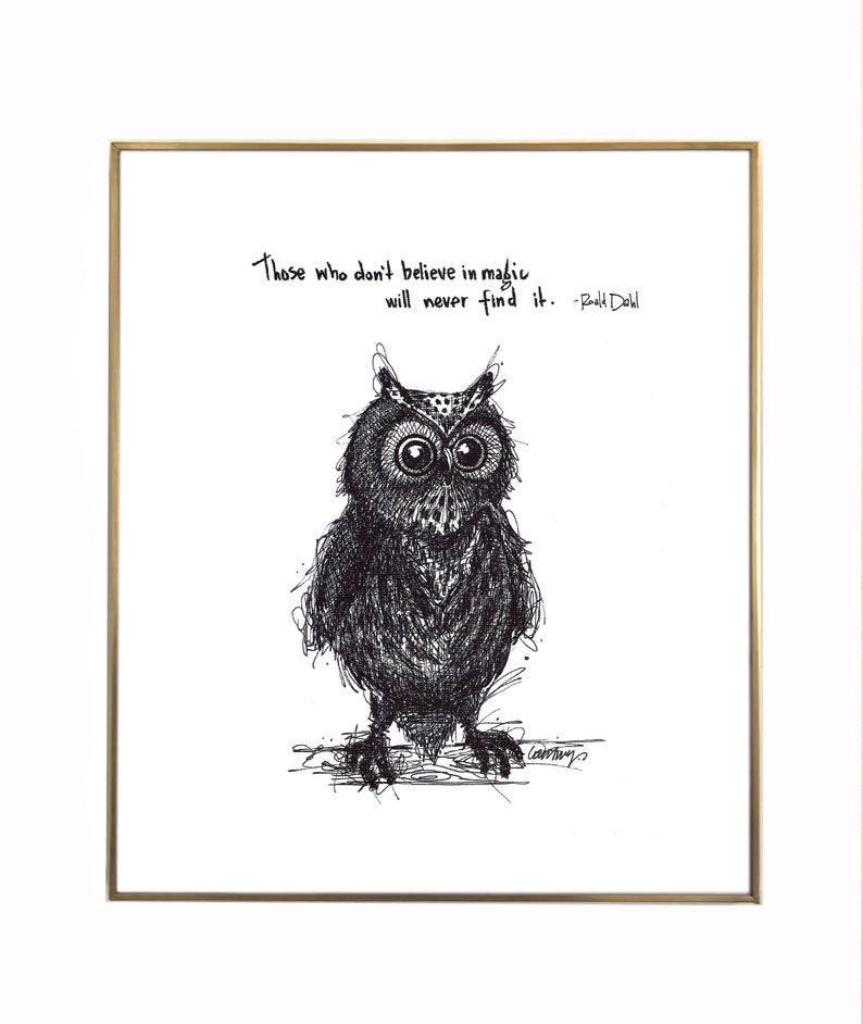 Owl "If you don't believe in magic, you will never find it. 8x10 lightly textured fine art paper print, black and bright white image 1