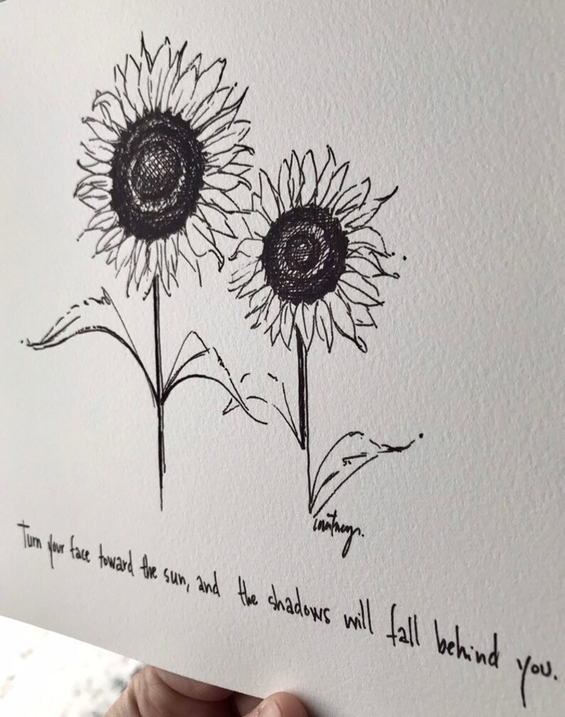 Sunflowers Turn your face to the sun and the shadows Etsy