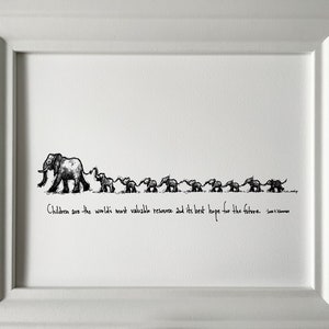 May include: Black and white line drawing of a family of elephants walking in a line. The quote "Children are the world's most valuable resource and its best hope for the future." is written below the elephants.