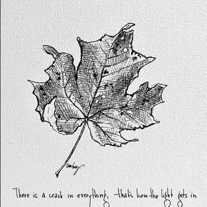 Tirage d’art Feuille d’érable « Il y a une fissure dans tout, c’est comme ça que la lumière pénètre. » Citation de Leonard Cohen.