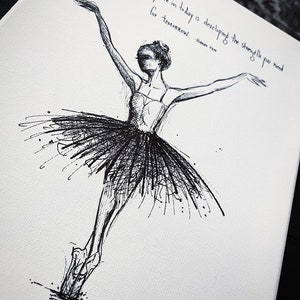 Ballerina Ballet dancer “The struggle you’re in today is developing the strength you need for tomorrow.” 8x10 archival fine art paper print