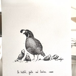 Okanagan Valley Quail family “Be truthful, gentle and fearless.” 8x10 archival quality fine art paper print. California Quail birds