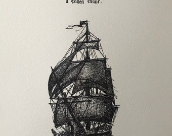 Tall Ship / Pirate Ship “A smooth sea never made a skilled sailor.” 8x10 archival quality fine art paper print.