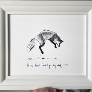 Jumping Fox “If you haven’t found it yet, keep looking.” 8x10 archival quality fine art paper print. Home decor nursery wall art, kids room