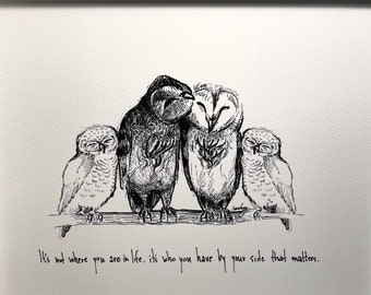 Owl family of four “It’s not where you are in life, it’s who you have by your side.” archival quality fine art paper print