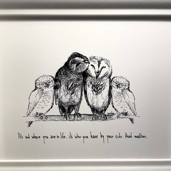 Owl family of four “It’s not where you are in life, it’s who you have by your side.” archival quality fine art paper print