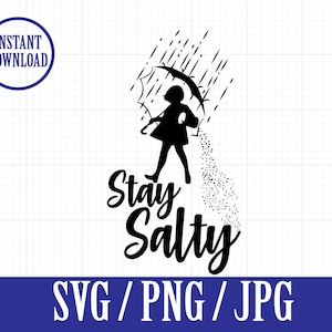 Stay Salty - Salt girl - SVG, PNG, JPG - Instant File Download