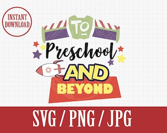 In die Vorschule und darüber hinaus | Disneyland Toy Story Vorschule | SVG PDF Jpg | Sofortiger Dateidownload
