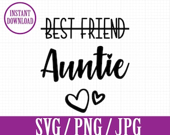 Best friend to AUNTIE PREGNANCY announcement - SVG, Png, Jpg - Instant File Download