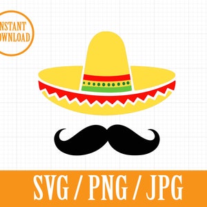 Sombrero and mustache - cinco de Mayo - SVG, Png, Jpg - Instant File Download