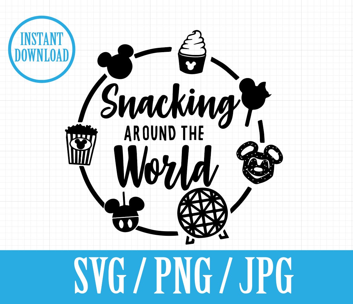 Snacking Around The World - EPCOT WDW resort & Parks - SVG, Png, Jpg - Instant File Download