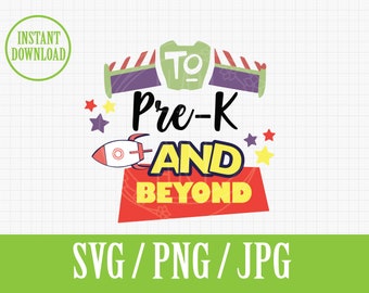 To Pre - K And Jenseits | Disneyland Toy Story Vorschule | SVG PDF Jpg | Sofortiger Datei-Download