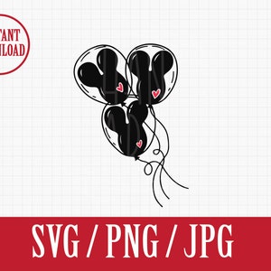 Mickey balloons | Disneyland Bound | SVG Png Jpg | Instant File Download