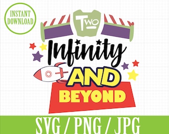 Two infinity and beyond - 2nd Birthday buzz light year, TOY STORY  - SVG, Png, Jpg - Instant File Download