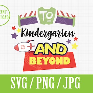 To kindergarten And Beyond | Disneyland Toy Story preschool | SVG PDF Jpg | Instant File Download