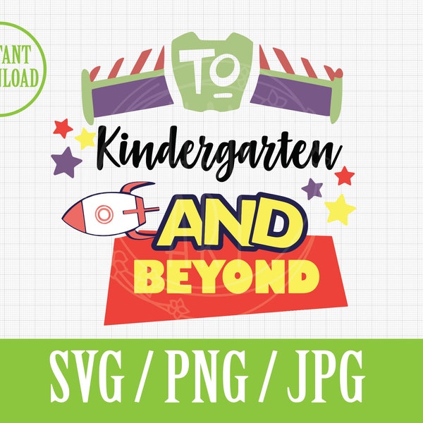 To kindergarten And Beyond | Disneyland Toy Story preschool | SVG PDF Jpg | Instant File Download