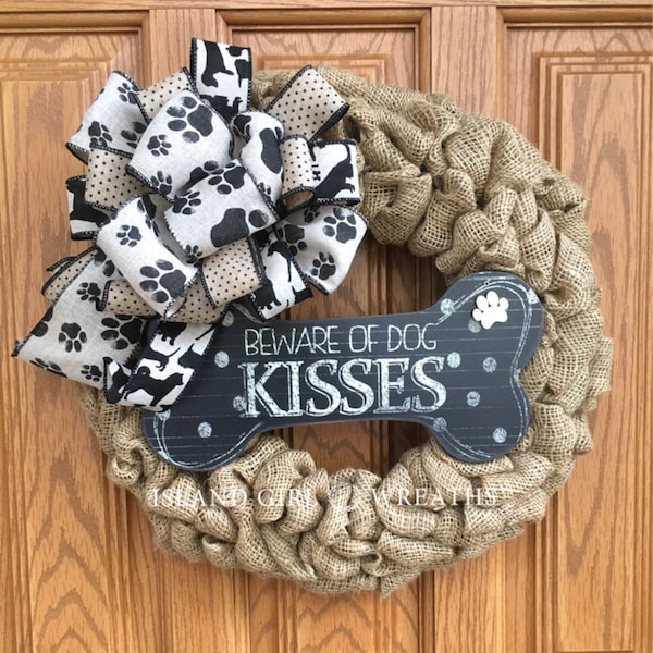 Dog Wreath, Beware Of Dog kisses Wreath, Dog Wreaths, Burlap Dog Wreath, Dog Lovers Gift, Gift Dog Lovers