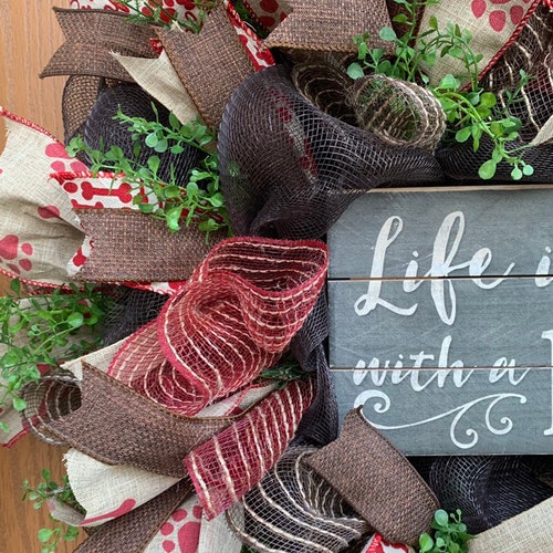 Dog Wreath, Life Is Better With A Dog, shops Life Is Better With A Dog Was Wreath, Deco Mesh Dog Wreath, Burlap Dog Wreath, Everyday Dog Wreath
