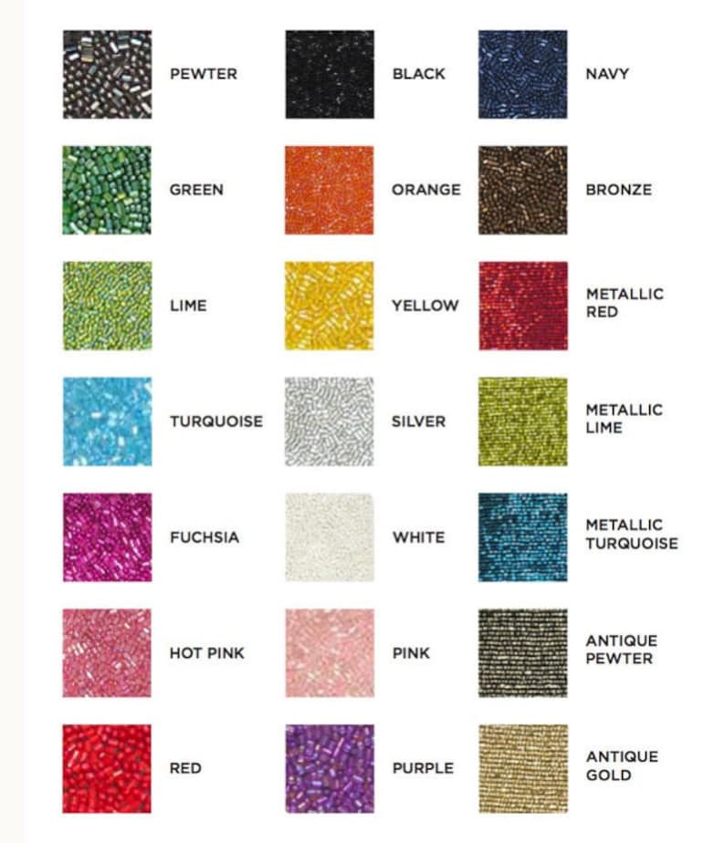 May include: A chart displaying 18 different colours of beads. The colours are: Pewter, Black, Navy, Green, Orange, Bronze, Lime, Yellow, Metallic Red, Turquoise, Silver, Metallic Lime, Fuchsia, White, Metallic Turquoise, Hot Pink, Pink, Antique Pewter, Red, Purple, and Antique Gold.