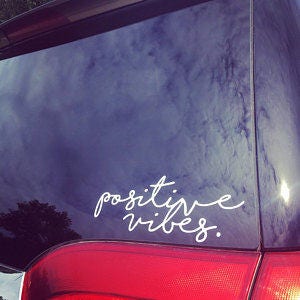 DECAL Positive Vibes, Vinyl Decal, Car Decal, Laptop Decal, Laptop Sticker, Good Vibes, Water Bottle Decal, Yeti Cup Decal image 4