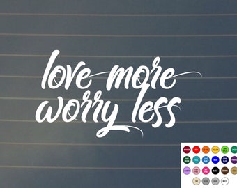 DECAL | Love More Worry Less, Laptop Decal, Laptop Stickers, Car Decal, Macbook Decal, Quote Decal, Love Decal, Car Decals, Personalized