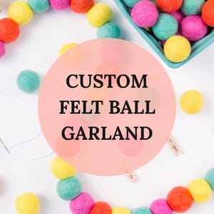 Custom Felt Ball Garland - Custom Pom Pom Garland - Custom Birthday Garland - Personalised Kids Room Decor image 1