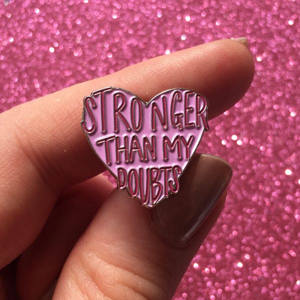 Stronger than my own doubts - mental health awareness - soft enamel pin, pingame, jacket, backpack badge, lapel pin