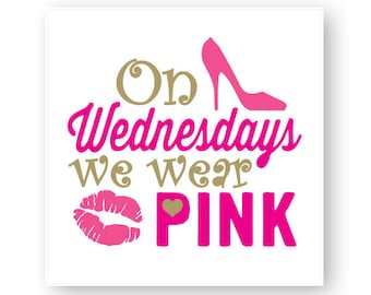 Mean Girls, On Wednesdays We Wear Pink, High Heal, Lipstick, Broadway, Musical, Digital, Download, TShirt, Cut File, SVG, Iron on, Transfer