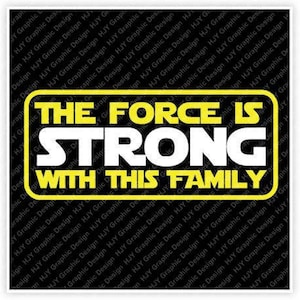 Star Wars, la fuerza es fuerte con esta familia, digital, descargar, camiseta, cortar archivo, SVG, iron on, transferir